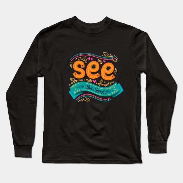 See The Good Long Sleeve T-Shirt by Mako Design 